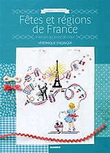 Broschiert Fêtes et régions de France : à broder au point de croix von Véronique Enginger