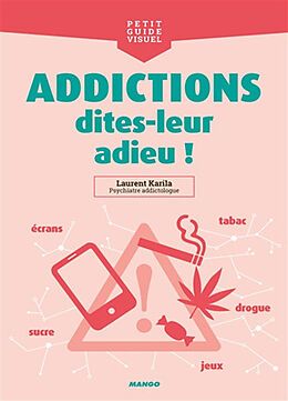 Broché Addictions, dites-leur adieu ! de Laurent Karila