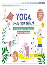 Broché Yoga pour mon enfant : 5 thèmes pour apprendre en s'amusant : 30 postures en pas à pas de Shobana R. Vinay