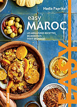 Broché Maroc : les meilleures recettes de mon pays tout en images de Nadia Paprikas