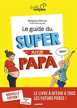 Broché Le guide du super futur papa de Benjamin (1976-.... Perrier, auteur jeunesse)