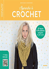 Broché Apprendre le crochet : 22 leçons & 19 créations expliquées en pas à pas de Tangerinette