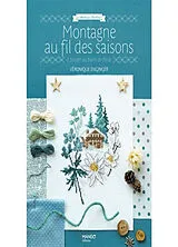 Broschiert Montagne au fil des saisons : à broder au point de croix von Véronique Enginger