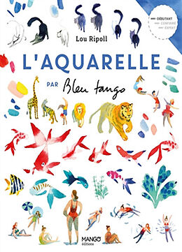 Broché L'aquarelle par Bleu tango de Lou Ripoll