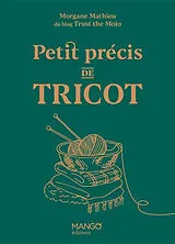 Broschiert Petit précis de tricot von Morgane Mathieu