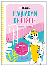 Broché L'aquagym de Leslie de Leslie Bedos