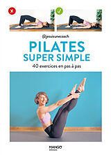 Broché Pilates super simple : 40 exercices en pas à pas de Séverine Augoyat