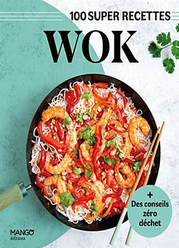 Broché Wok : 100 super recettes de Marie-Laure Tombini