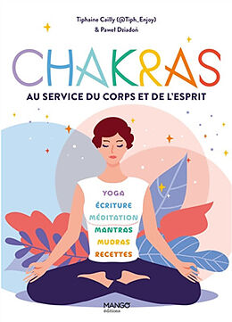 Broché Chakras : vers la santé et la sérénité de Tiphaine Cailly, Pawel Dziadon