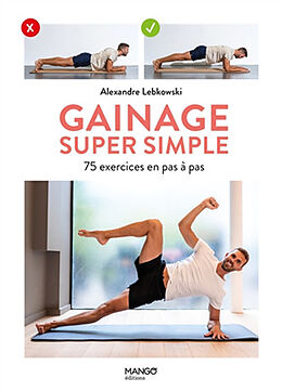 Broché Gainage super simple : 75 exercices en pas à pas de Alexandre Lebkowski