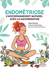 Broché Endométriose : l'accompagnement naturel avec la naturopathie de Hélène Pommier