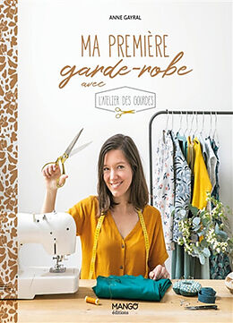 Broché Ma première garde-robe avec L'atelier des gourdes de Anne Gayral