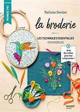 Broché La broderie : les techniques essentielles en 8 modèles de Nathalie Dentzer