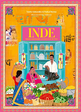 Broché Inde : balades gourmandes, recettes et art de vivre de Sandra Salmandjee, Pankaj Sharma