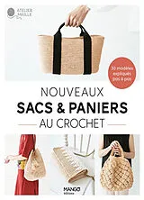 Broschiert Nouveaux sacs et paniers au crochet : 30 modèles expliqués en pas à pas von IPS