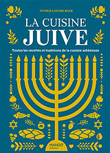 Broché La cuisine juive : toutes les recettes et traditions de la cuisine ashkénaze de Esther Gainsburger