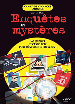 Broché Enquêtes et mystères : 100 énigmes et casse-tête pour résoudre 15 enquêtes ! de Laurence Cluzel