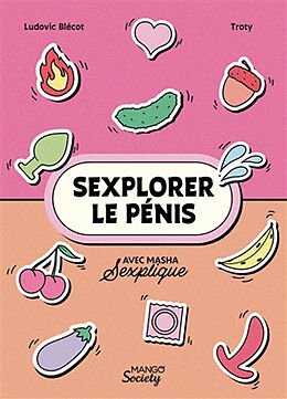 Broché Sexplorer le pénis de Masha Sexplique, Ludovic Blécot