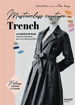 Broché Trench : le modèle de base, toutes les techniques pour une création parfaite de Lou Ripoll