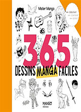 Broché 365 dessins manga faciles de Mister Mango