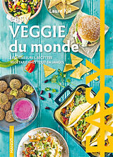 Broché Veggie du monde : les meilleures recettes végétariennes tout en images de Laure Kié