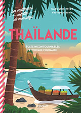 Broché Thaïlande : plats incontournables et voyage culinaire de Caroline Trieu