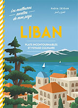 Broché Liban : plats incontournables et voyage culinaire de Fadia Zeidan