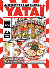 Broché Yataï : la street food japonaise : recettes et découvertes de Laure Kié