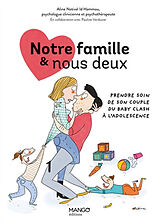 Broché Notre famille & nous deux : prendre soin de son couple : du baby-clash à l'adolescence de Aline Nativel Id Hammou