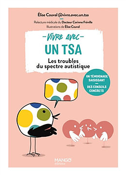 Broché Vivre avec un TSA : les troubles du spectre autistique de Elise Couval