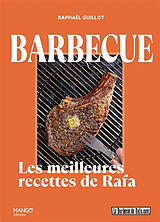 Broché Barbecue : les meilleures recettes de Rafa de Raphaël Guillot