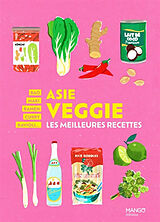 Broché Asie veggie : les meilleures recettes : bao, maki, ramen, curry, ravioli... de 