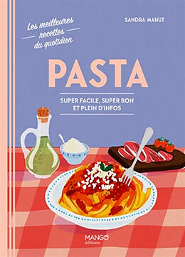 Broché Pasta : super facile, super bon et plein d'infos de Sandra Mahut