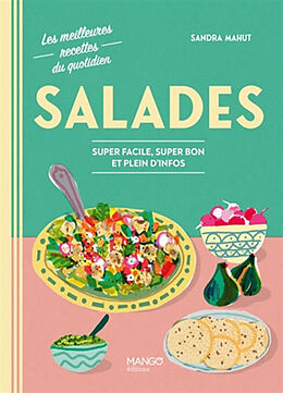 Broché Salades : super facile, super bon et plein d'infos de Sandra Mahut