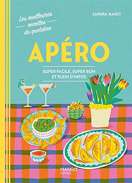 Broché Apéro : super facile, super bon et plein d'infos de Sandra Mahut