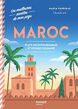 Broché Maroc : plats incontournables et voyage culinaire de Nadia Paprikas