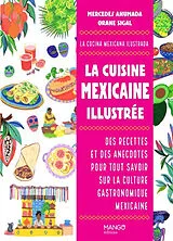 Broschiert La cuisine mexicaine illustrée : des recettes et des anecdotes pour tout savoir sur la culture gastronomique mexicain... von Mercedes Ahumada