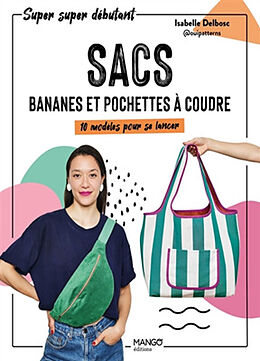 Broschiert Sacs, bananes et pochettes à coudre von Isabelle Delbosc