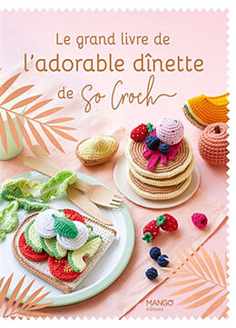 Broschiert Le grand livre de l'adorable dînette de So Croch' von Marie Clesse