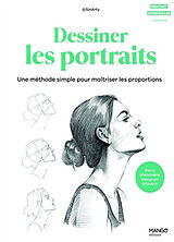 Broché Dessiner les portraits : une méthode simple pour maîtriser les proportions de Sinarty