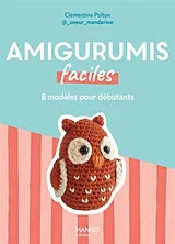 Broschiert Amigurumis faciles : 8 modèles pour débutants von Clémentine Polton