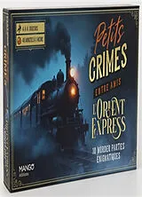 Broschiert Petits crimes entre amis : l'Orient-Express : 10 murder parties énigmatiques von Laurence Cluzel