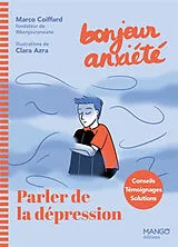 Broschiert Bonjour anxiété : parler de la dépression : conseils, témoignages, solutions von Marco Coiffard