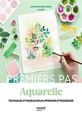 Broschiert Aquarelle : techniques et modèles pour apprendre et progresser von Sarah Van Der Linden