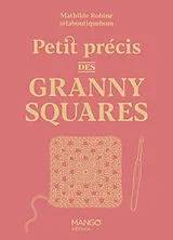 Broschiert Petit précis des granny squares von Mathilde Robine