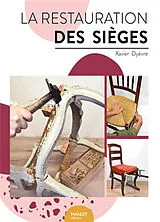 Broschiert Restauration des sièges von Xavier Dyèvre