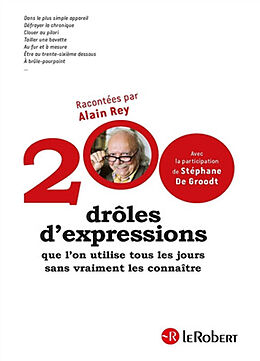 Broché 200 drôles d'expressions que l'on utilise tous les jours sans vraiment les connaître de 