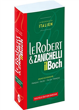 Broché Le Robert & Zanichelli, il Boch : grand dictionnaire français-italien, italien-français. Le Robert & Zanichelli, il B... de 