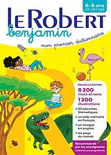 Broschiert Le Robert benjamin : mon premier dictionnaire : 6-8 ans, CP, CE1, CE2 von 