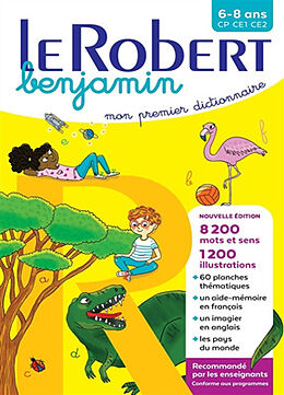 Broschiert Le Robert benjamin : mon premier dictionnaire : 6-8 ans, CP, CE1, CE2 von 